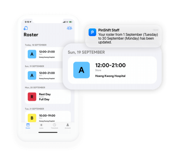 Your staff will get real-time notifications when managers publish the latest roster. With the Staff App, your staff are well informed with the latest work schedule